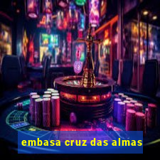 embasa cruz das almas